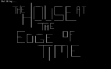 logo Emulators HOUSE AT THE EDGE OF TIME, THE