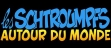 logo Emulators LES SCHTROUMPFS AUTOUR DU MONDE [EUROPE] (BETA)